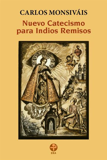 Nuevo catecismo para indios remisos - Carlos Monsiváis