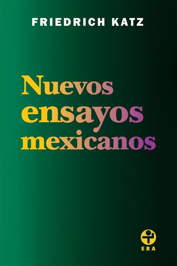 Nuevos ensayos mexicanos - Friedrich Katz