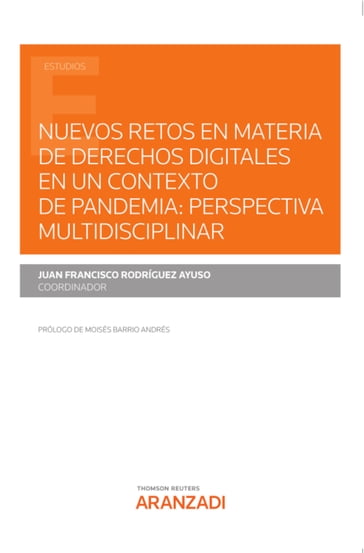 Nuevos retos en materia de derechos digitales en un contexto de pandemia: perspectiva multidisciplinar - Juan Francisco Rodríguez Ayuso