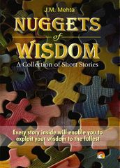 Nuggets of Wisdom - A collection of short stories