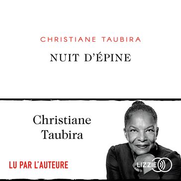 Nuit d'épine - Christiane Taubira