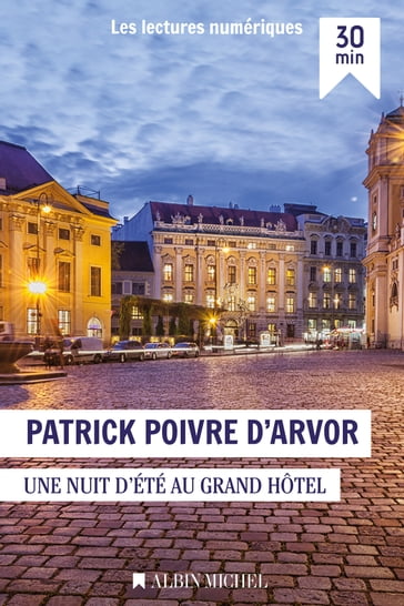 Nuit d'été au Grand Hotel - Patrick Poivre D