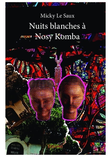 Nuits blanches à Nosy Komba - Micky le Saux