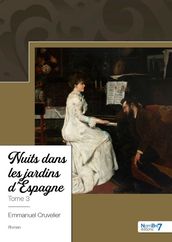 Nuits dans les jardins d Espagne - Tome 3