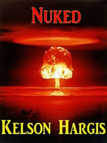 Nuked - Kelson Hargis