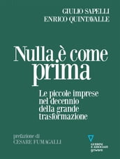 Nulla è come prima. Le piccole imprese nel decennio della grande trasformazione