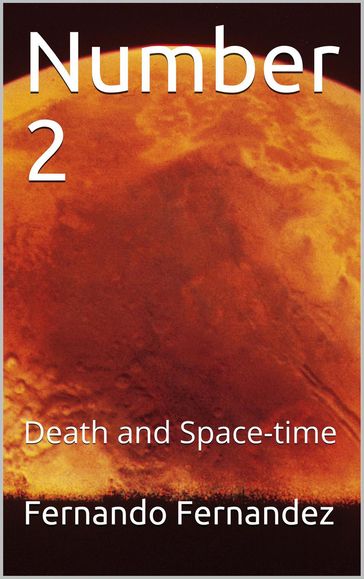 Number 2: Death and Space-time - Fernando Fernandez