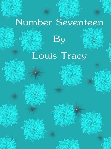 Number Seventeen - Louis Tracy