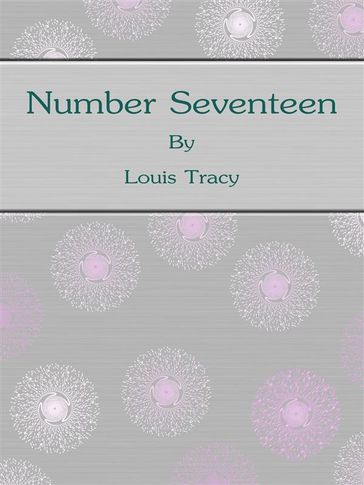 Number Seventeen - Louis Tracy