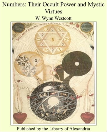 Numbers: Their Occult Power and Mystic Virtues - W. Wynn Westcott