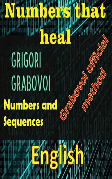 Numbers that heal, Gregori Grabovoi - Edwin Pinto