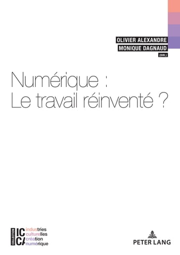 Numérique : le travail réinventé? - Monique Dagnaud - Olivier Alexandre