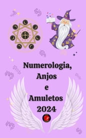 Numerologia, Anjos e Amuletos 2024
