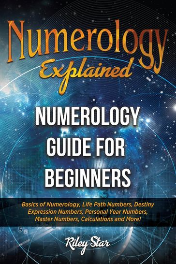 Numerology Explained - Riley Star