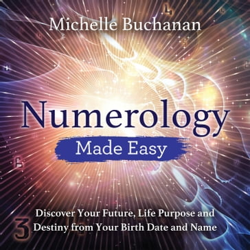 Numerology Made Easy - Michelle Buchanan