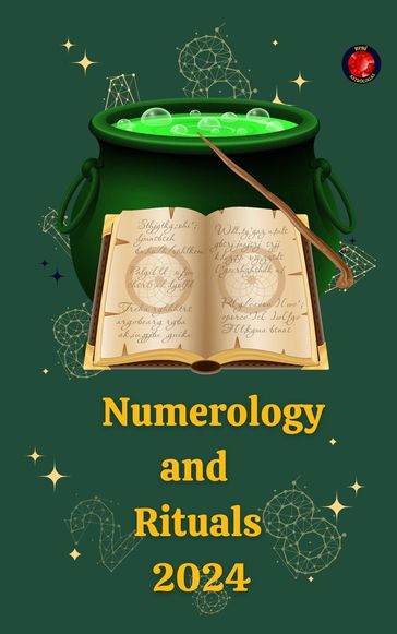Numerology and Rituals 2024 - Alina A Rubi - Angeline Rubi