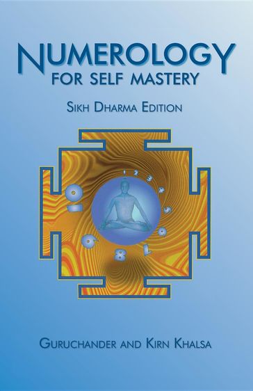 Numerology for Self Mastery - Guruchander Khalsa - Kirn Khalsa