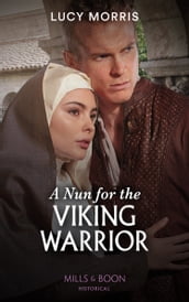 A Nun For The Viking Warrior (Mills & Boon Historical)