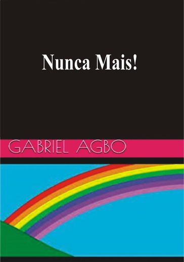 Nunca Mais! - Gabriel Agbo