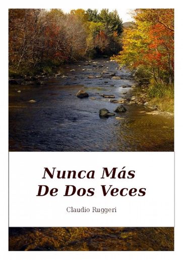 Nunca Más De Dos Veces - Claudio Ruggeri