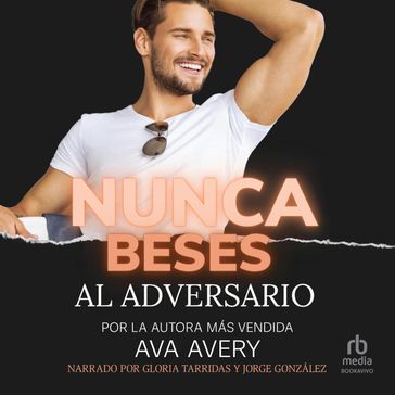 Nunca beses al adversario (Don't Kiss the Adversary) - Ava Avery
