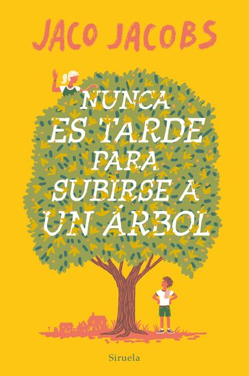 Nunca es tarde para subirse a un árbol - Jaco Jacobs