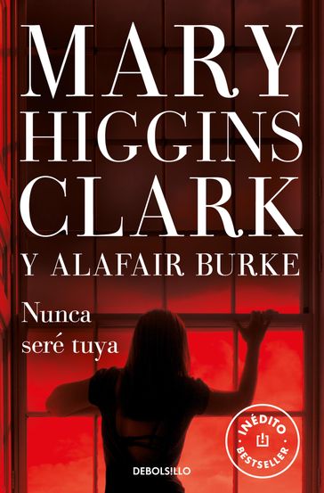 Nunca seré tuya (Bajo sospecha 6) - Mary Higgins Clark - Alafair Burke