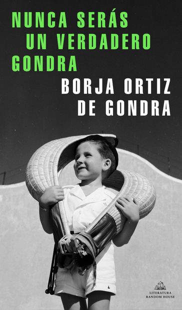 Nunca serás un verdadero Gondra - Borja Ortiz de Gondra