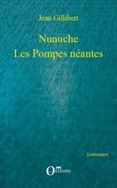 Nunuche: Les Pompes néantes