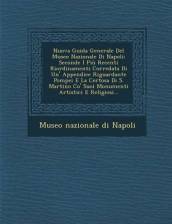 Nuova Guida Generale del Museo Nazionale Di Napoli