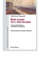 Nuove alleanze per il terzo millennio. Città metropolitane e periferie recuperate