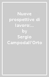 Nuove prospettive di lavoro: dal telelavoro a domicilio al telecentro