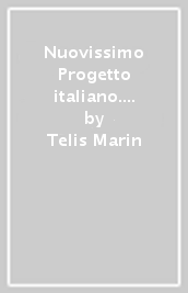 Nuovissimo Progetto italiano. Corso di lingua e civiltà italiana. Vol. 2A: B1