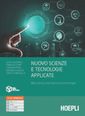 Nuovo Scienze e tecnologie applicate. Meccanica, meccatronica ed energia. Per le Scuole superiori. Con e-book. Con espansione online