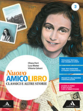 Nuovo amico libro. Per la Scuola media. Con e-book. Con espansione online. Vol. 3