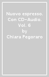 Nuovo espresso. Con CD-Audio. Vol. 6