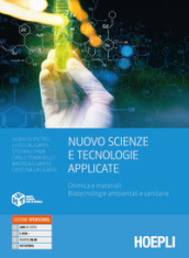 Nuovo scienze e tecnologie applicate. Chimica e materiali, biotecnologie ambientali e sanitarie. Per gli Ist. tecnici e professionali. Con e-book. Con espansione online