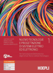 Nuovo tecnologie e progettazione di sistemi elettrici ed elettronici Per gli Ist. tecnici industriali. Con e-book. Con espansione online. Vol. 1