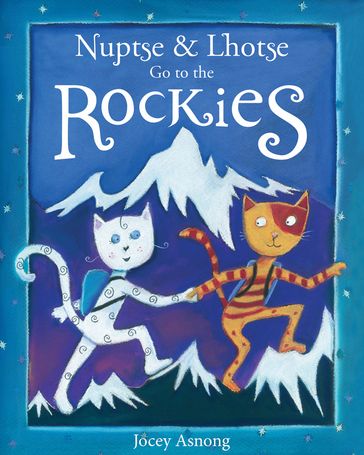 Nuptse and Lhotse Go To the Rockies - Jocey Asnong