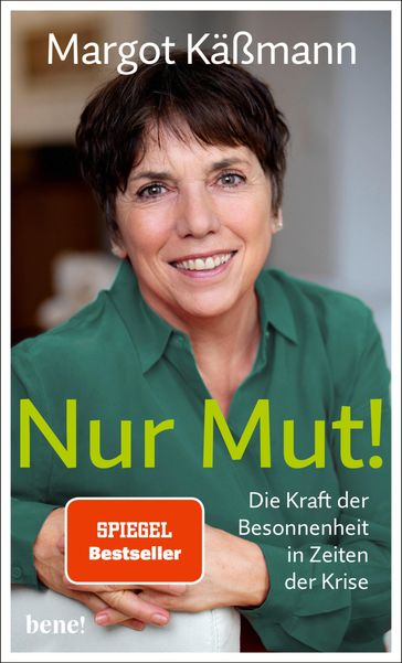 Nur Mut! - Die Kraft der Besonnenheit in Zeiten der Krise - Margot Kaßmann