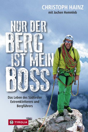 Nur der Berg ist mein Boss - Christoph Hainz - Hans Kammerlander