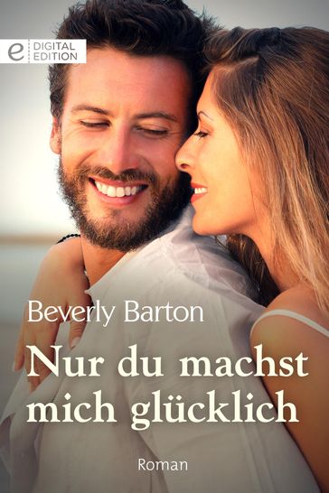 Nur du machst mich glücklich - Beverly Barton