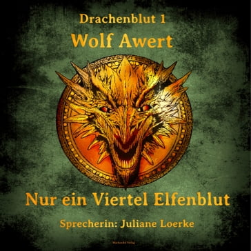 Nur ein Viertel Elfenblut - Wolf Awert