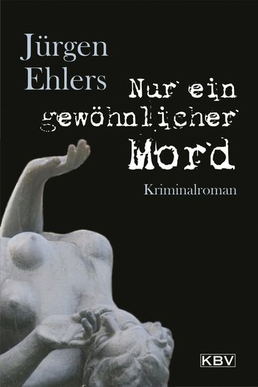 Nur ein gewöhnlicher Mord - Jurgen Ehlers