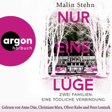 Nur eine Lüge - Zwei Familien, eine tödliche Verbindung (Ungekürzte Lesung) - Malin Stehn