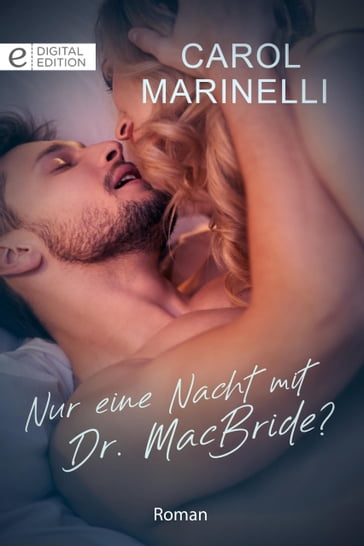 Nur eine Nacht mit Dr. MacBride? - Carol Marinelli