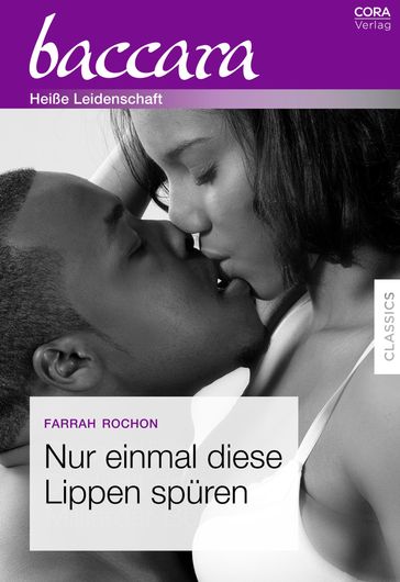 Nur einmal diese Lippen spüren - Farrah Rochon