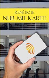 Nur mit Karte!