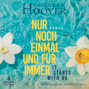 Nur noch einmal und für immer  It starts with us (Lily, Ryle und Atlas-Reihe 2) - Colleen Hoover