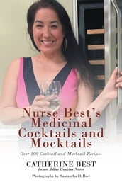 Nurse Best s Medicinal Cocktails and Mocktails